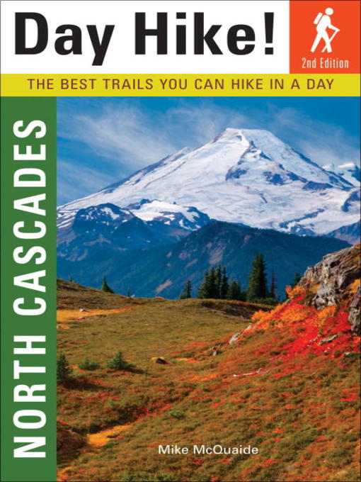 Title details for Day Hike! North Cascades by Mike Mcquaide - Available